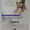 TALENTS , LICEUL TEORETIC &#039; NICOLAE IORGA &#039; BUCURESTI , VOLUM ANIVERSAR , VOLUMUL III , 2017