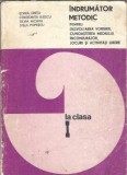 Indrumator metodic pentru dezvoltarea vorbirii, cunoasterea mediului inconjurator, jocuri si activitati libere. Clasa I - Constanta Iliescu, Elvira Cr
