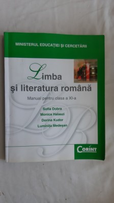 LIMBA SI LITERATURA ROMANA CLASA A XI A DOBRA , KUDOR , MEDESAN foto