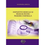 Dispozitive medicale si produse pentru ingrijire corporala - Eleonora Mircia