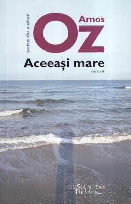 Amos Oz - Aceeasi mare foto