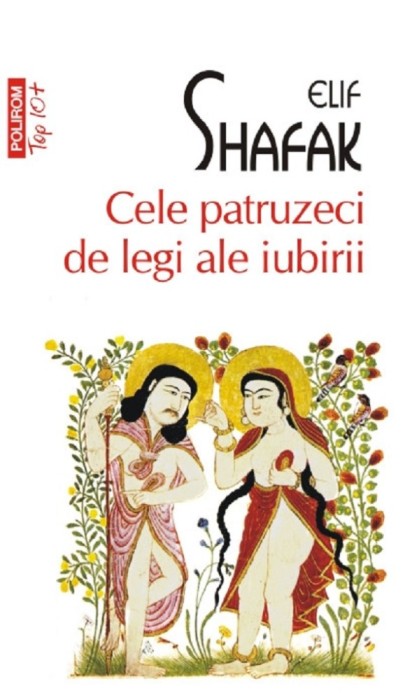Cele Patruzeci De Legi Ale Iubirii (Top 10), Elif Shafak - Editura Polirom