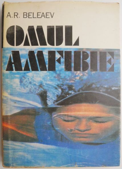 Omul amfibie &ndash; A. R. Beleaev