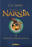 Cumpara ieftin Nepotul magicianului (Cronicile din Narnia, vol. 1), Arthur