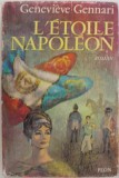 L&#039;etoile Napoleon - Genevieve Gennari, Carte in Franceza, Anticariat (Stare Buna/Foarte Buna)