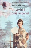 VECHIUL ORAS IMPERIAL-YASUNARI KAWABATA-279292