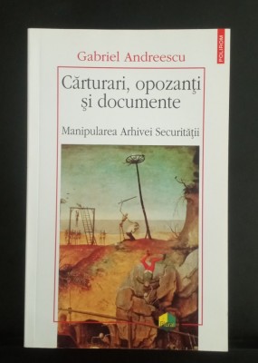 Cărturari, opozanți și documente - Gabriel Andreescu foto