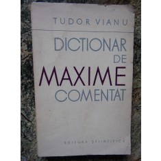 Dictionar de maxime comentat - Tudor Vianu