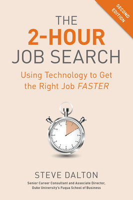 The 2-Hour Job Search, Second Edition: Using Technology to Get the Right Job Faster foto