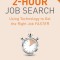 The 2-Hour Job Search, Second Edition: Using Technology to Get the Right Job Faster