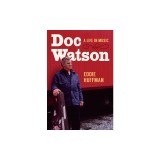 Doc Watson: A Life in Music