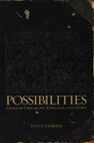 Possibilities: Essays on Hierarchy, Rebellion, and Desire, 2015