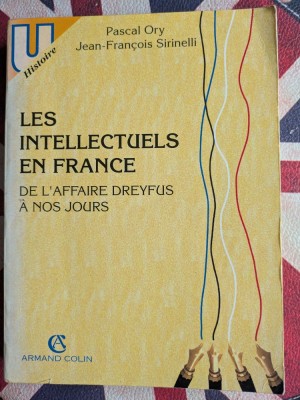 Pascal Ory, Jean-Fran&amp;ccedil;ois Sirinelli, Les intellectuels en France De l&amp;#039;affaire Dreyfus &amp;agrave; nos jours foto