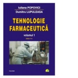 Tehnologie farmaceutica. Volumul I (editia a V-a) - Dumitru Lupuleasa, Iuliana Popovici