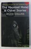 THE HAUNTED HOTEL &amp;amp, OTHER STORIES by WILKIE COLLINS, 2006