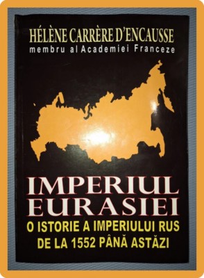 HELENE CARRERE D&amp;#039;ENCAUSSE - IMPERIUL EURASIEI foto