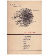 Ugo Foscolo - Ultimele scrisori ale lui Jacopo Ortis - 126880