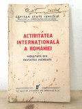 Stare Ionescu (Capitan) - Activitatea Internationala a Romaniei Rezultata din Tratatele Incheiate