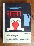 Tehnologia produselor ceramice - Manual scoli profesionale / R5P3F, Alta editura