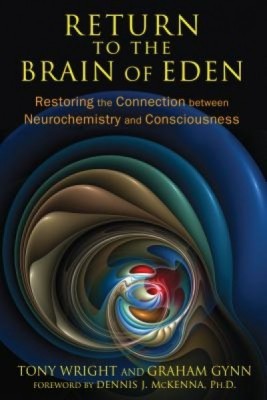Return to the Brain of Eden: Restoring the Connection Between Neurochemistry and Consciousness foto