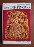 Civilizatia Feniciana - Constantin Daniel, 1979, Editura Sport-Turism, Carte Istorie, 292pg, Cartonata, Stare Buna