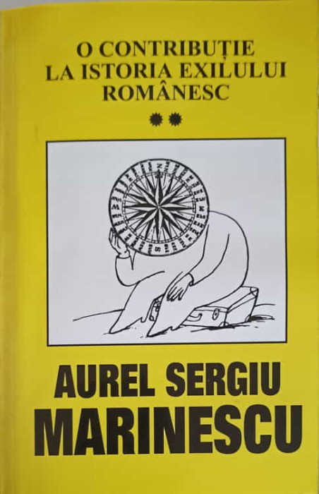 O CONTRIBUTIE LA ISTORIA EXILULUI ROMANESC VOL.2-A.S. MARINESCU-255011