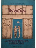 Liviu Dumitrascu - Invatam microelectronica interactiva, vol. 1 (Editia: 1989)