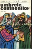 Umbrele Comnenilor - Emanuel Copacianu, Roman, Editura Cartea Romaneasca, 1975, 239 pagini