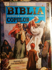 Biblia ilustrata ?i repovestita pe intelesul copiilor foto