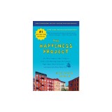 The Happiness Project, Tenth Anniversary Edition: Or, Why I Spent a Year Trying to Sing in the Morning, Clean My Closets, Fight Right, Read Aristotle,