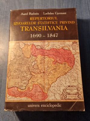 Repertoriul izvoarelor statistice privind Transilvania 1690 - 1847 Aurel Radutiu foto