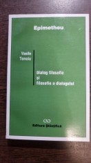 Dialog Filosofic si Filosofie a Dialogului - Vasile Tonoiu