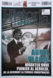 Revista Historia Special. Iunie 2023. Aurel Vlaicu. Moartea unui pioner al aerului, de la accident la teoriile conspiratiei