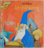 Cum a devenit Arthur rege &ndash; Walt Disney (coperta putin uzata)