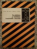 Durabilitatea Si Fiabilitatea Transmisiilor Mecanice - A. Tudor Gh. Prodan C. Muntean R. Motoiu , A236, Tehnica