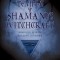 The Temple of Shamanic Witchcraft: Shadows, Spirits and the Healing Journey