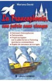 La Francophonie, une patrie sans rivages - Mariana David