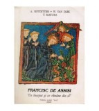 A. Rotzetter, W. Van Dijk, T. Matura - Francisc de Assisi - &quot;un