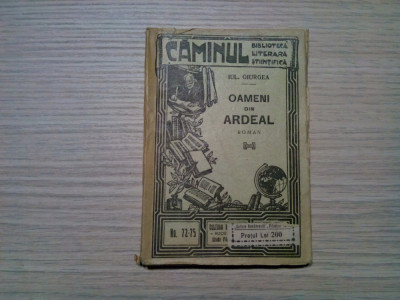 OAMENI DIN ARDEAL - Iul. Giurgea - &amp;quot;Caminul&amp;quot; No. 72-75, 1919, 214 p. foto