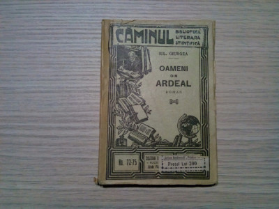 OAMENI DIN ARDEAL - Iul. Giurgea - &amp;quot;Caminul&amp;quot; No. 75-75 bis, 1919, 214 p. foto