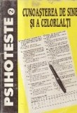 Psihoteste, 2 - Cunoasterea de sine si a celorlalti