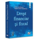 Drept financiar si fiscal - Bogdan Cristian Trandafirescu, Flavia Lucia Ghencea