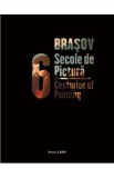 Brasov, 6 secole de pictura. Brasov, 6 Centuries of Painting
