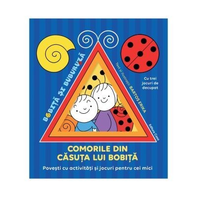 Comorile Din Casuta Lui Bobita, Bartos Erika - Editura Casa foto