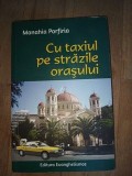 Cu taxiul pe strazile orasului- Monahia Porfiria