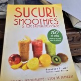 SUCURI, SMOOTHIES SI ALTE BAUTURI DELICIOASE - SUZANNAH OLIVIER