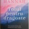 Totul pentru dragoste &ndash; Kristin Hannah