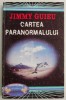 Cartea Paranormalului - Jimmy Guieu, Ezoterism, Spiritualitate, Stare Buna/Foarte Buna, Coperta Brosata/Cartonata