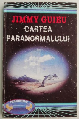 Cartea paranormalului &amp;ndash; Jimmy Guieu foto