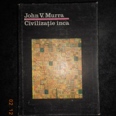JOHN V. MURRA - CIVILIZATIE INCA (1987, editie cartonata)